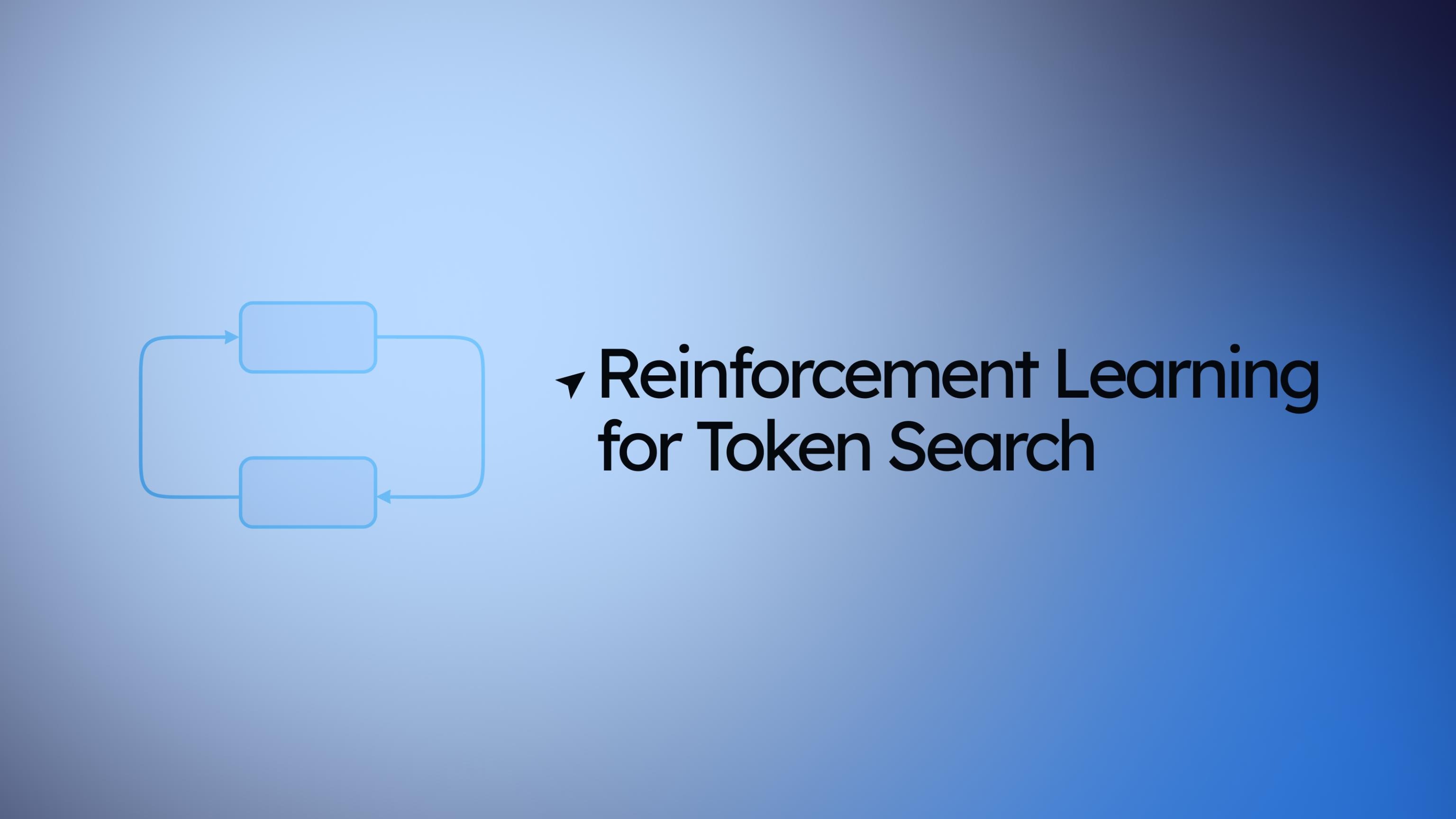 Lightweight Reinforcement Learning for Token Search